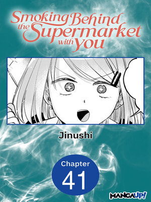 cover image of Smoking Behind the Supermarket with You, Chapter 41